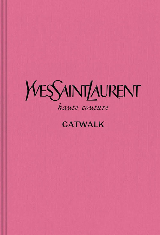 Yves Saint Laurent: The Collections - Book